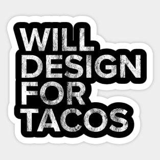 Will Design For Tacos Sticker